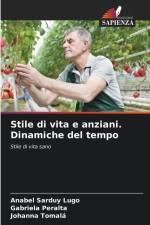 Stile di vita e anziani. Dinamiche del tempo af Anabel Sarduy Lugo
