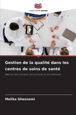Gestion de la qualité dans les centres de soins de santé af Melika Ghassemi