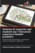 Sistema di supporto agli studenti per l'istruzione superiore Modelli predittivi af Ismael Enrique Valdivia Zamorano
