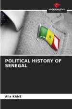 POLITICAL HISTORY OF SENEGAL af Alla Kane
