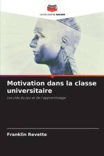 Motivation dans la classe universitaire af Franklin Revette