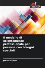 Il modello di orientamento professionale per persone con bisogni speciali af Janez Drobnic
