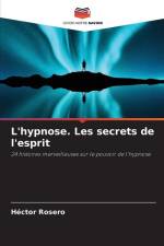 L'hypnose. Les secrets de l'esprit af Héctor Rosero