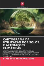CARTOGRAFIA DA UTILIZAÇÃO DOS SOLOS E ALTERAÇÕES CLIMÁTICAS af Bi Kie Yves Blanchard Dabe