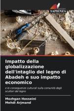 Impatto della globalizzazione dell'intaglio del legno di Abadeh e suo impatto economico af Mozhgan Hosseini