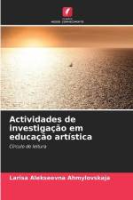 Actividades de investigação em educação artística af Larisa Alekseevna Ahmylovskaja
