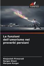 Le funzioni dell'umorismo nei proverbi persiani af Khojasteh Pirmoradi