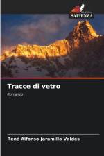 Tracce di vetro af René Alfonso Jaramillo Valdés