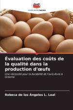 Évaluation des coûts de la qualité dans la production d'¿ufs af Rebeca de los Ángeles L. Leal