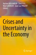Crises and Uncertainty in the Economy af Hachmi Ben Ameur