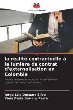 la réalité contractuelle à la lumière du contrat d'externalisation en Colombie af Jorge Luis Ducuara Silva