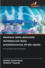 Gestione delle deformità dentofacciali dalla preadolescenza all'età adulta af Sheikh Zahid Nazir