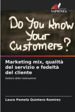 Marketing mix, qualità del servizio e fedeltà del cliente af Laura Pamela Quintero Ramírez