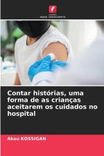 Contar histórias, uma forma de as crianças aceitarem os cuidados no hospital af Akou Kossigan