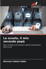 La scuola, il mio secondo papà af Marcelo Fabián Pablo