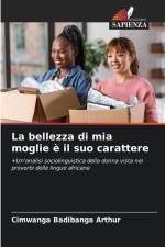 La bellezza di mia moglie è il suo carattere af Cimwanga Badibanga Arthur