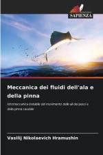 Meccanica dei fluidi dell'ala e della pinna af Vasilij Nikolaevich Hramushin