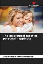 The axiological facet of personal happiness af Obdulio Italo Banda Marroquín