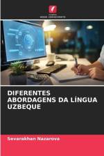 DIFERENTES ABORDAGENS DA LÍNGUA UZBEQUE af Sevarakhan Nazarova