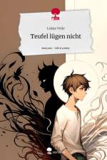 Teufel lügen nicht. Life is a Story - story.one af Lukas Veile