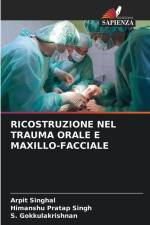 RICOSTRUZIONE NEL TRAUMA ORALE E MAXILLO-FACCIALE af Arpit Singhal