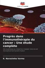 Progrès dans l'immunothérapie du cancer : Une étude complète af K. Narasimha Varma