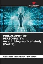 PHILOSOPHY OF PERSONALITY: An autobiographical study (Part 1) af Alexander Vasilyevich Tolmachev