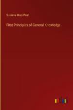First Principles of General Knowledge af Susanna Mary Paull