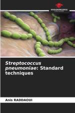 Streptococcus pneumoniae: Standard techniques af Anis Raddaoui