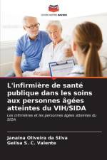 L'infirmière de santé publique dans les soins aux personnes âgées atteintes du VIH/SIDA af Janaina Oliveira Da Silva