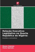Relação Executivo-Legislativo na Quarta República da Nigéria: af Moses Odelola