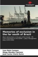 Memories of exclusion in the far south of Brazil af Ivan Melo Campos
