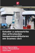 Estudar a osteoartrite das articulações temporomandibulares em exames cbct af Gauri Vijayvargiya