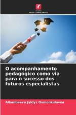 O acompanhamento pedagógico como via para o sucesso dos futuros especialistas af Albanbaeva Jyldyz Osmonkulovna