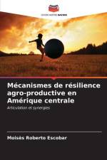 Mécanismes de résilience agro-productive en Amérique centrale af Moisès Roberto Escobar