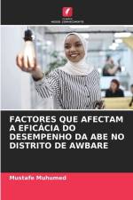 FACTORES QUE AFECTAM A EFICÁCIA DO DESEMPENHO DA ABE NO DISTRITO DE AWBARE af Mustafe Muhumed