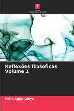 Reflexões filosóficas Volume 1 af Felix Agbo Okwa