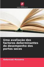 Uma avaliação dos factores determinantes do desempenho dos portos secos af Abdurezak Mussema