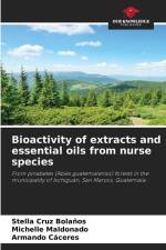 Bioactivity of extracts and essential oils from nurse species af Stella Cruz Bolaños