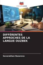 DIFFÉRENTES APPROCHES DE LA LANGUE OUZBEK af Sevarakhan Nazarova