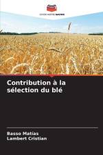 Contribution à la sélection du blé af Basso Matías
