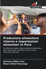 Produzione alimentare interna e importazioni alimentari in Perù af Rosmery Mejia Cruz