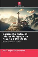 Corrupção entre os líderes da Igreja na Nigéria 1995-2015 af Jones Segun Jesutunwase
