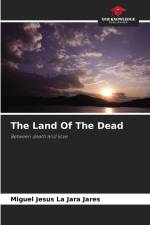 The Land Of The Dead af Miguel Jesus La Jara Jares