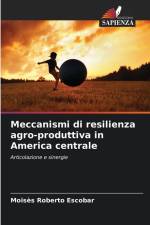 Meccanismi di resilienza agro-produttiva in America centrale af Moisès Roberto Escobar