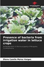 Presence of bacteria from irrigation water in lettuce crops af Diana Camila Moros Vargas