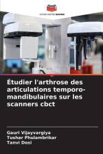 Étudier l'arthrose des articulations temporo-mandibulaires sur les scanners cbct af Gauri Vijayvargiya