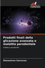 Prodotti finali della glicazione avanzata e malattia parodontale af Dhanashree Saisravan