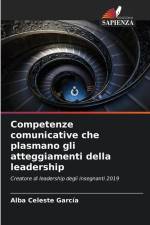 Competenze comunicative che plasmano gli atteggiamenti della leadership af Alba Celeste García