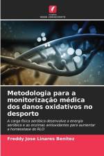 Metodologia para a monitorização médica dos danos oxidativos no desporto af Freddy Jose Linares Benitez